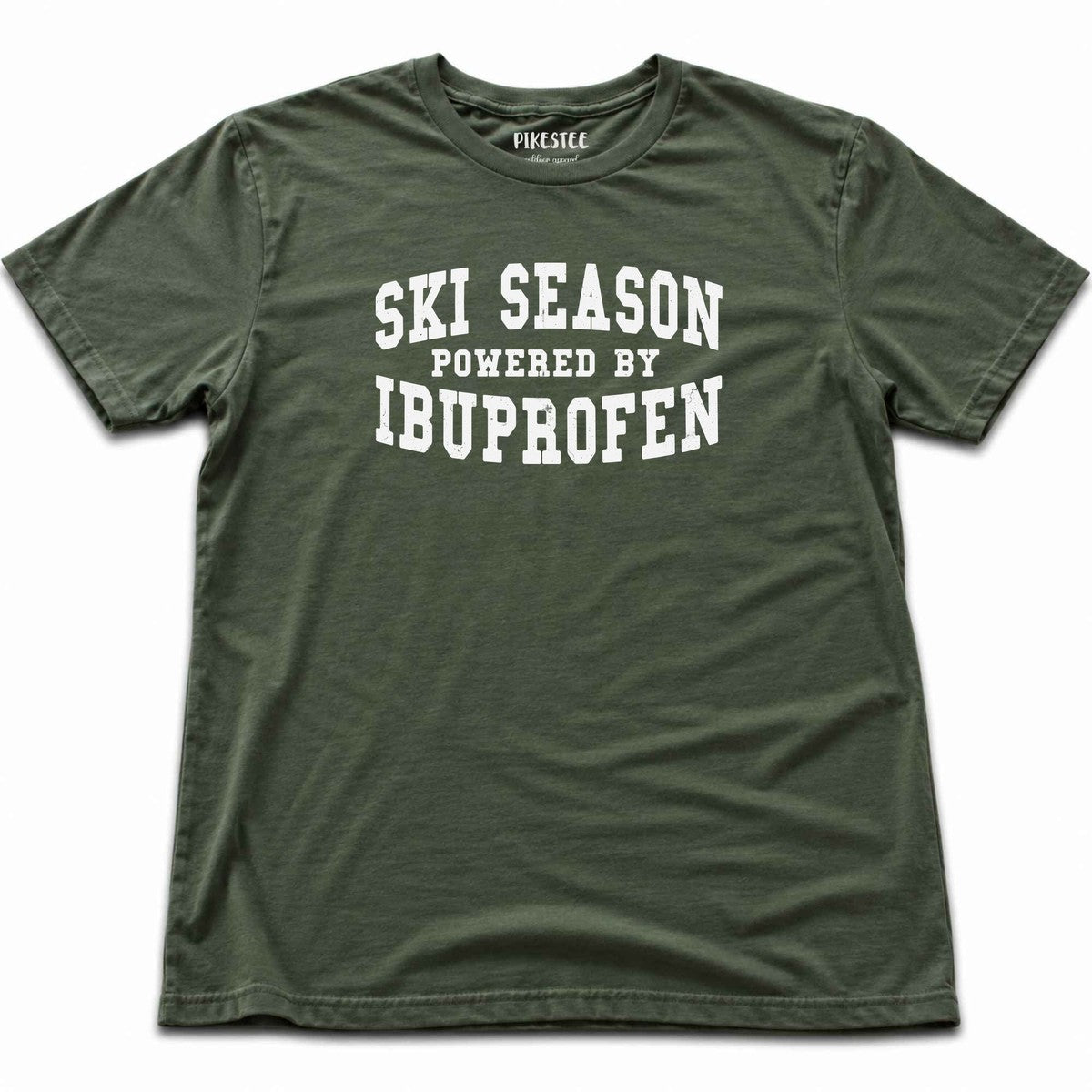 Ski Season Ibuprofen T-shirt - Military Green