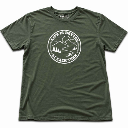 Life Is Better At Each Turn T-shirt - Military Green