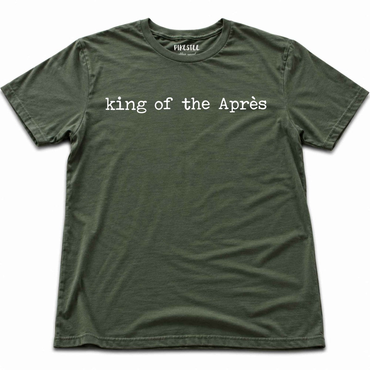 King Of The Apres T-shirt - Military Green