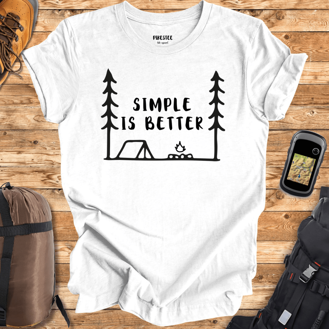 "Simple is Better" graphic T-shirt