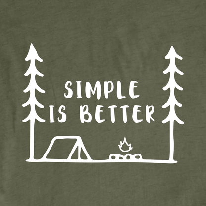 "Simple is Better" graphic T-shirt