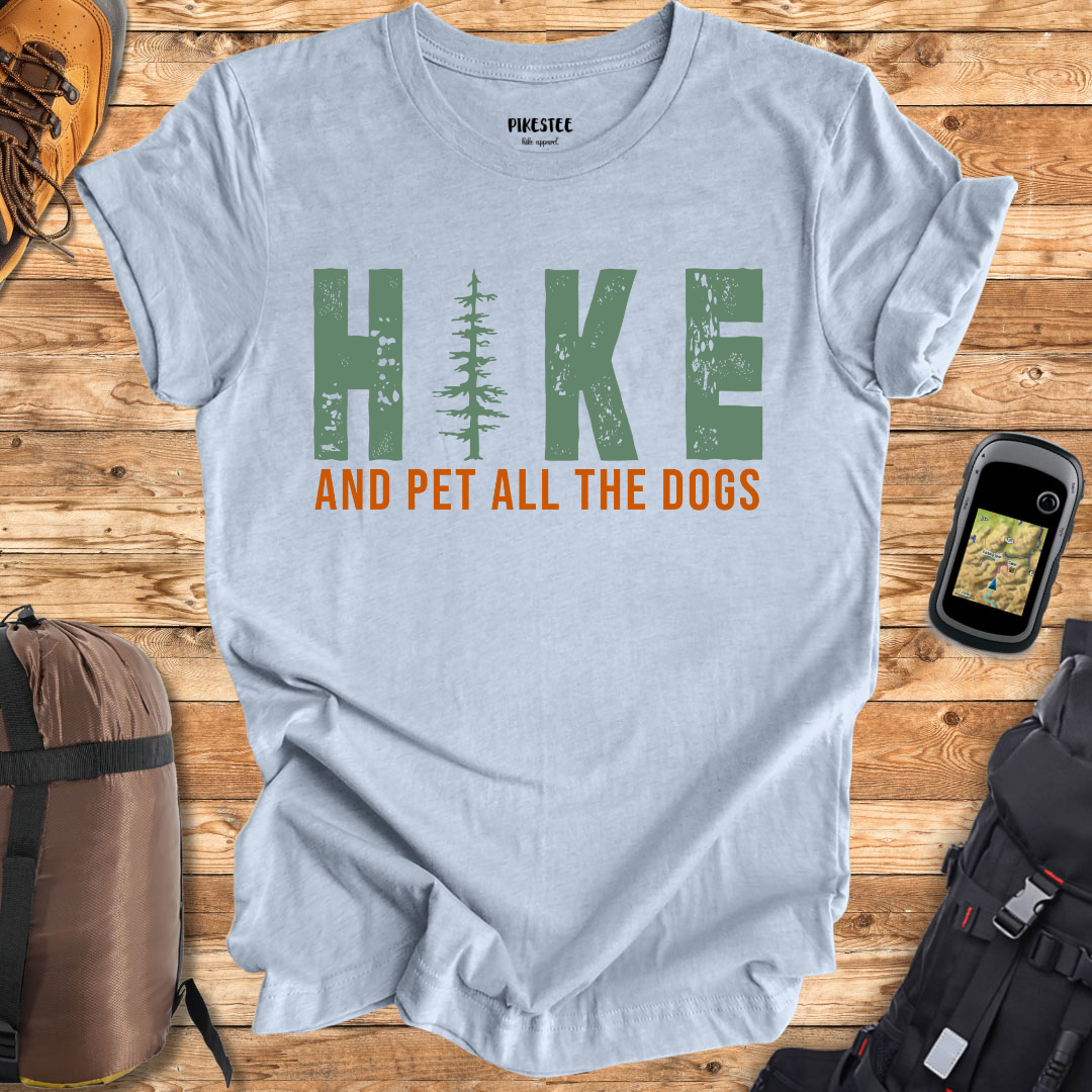 "Hike And Pet All The Dogs" Graphic T-shirt