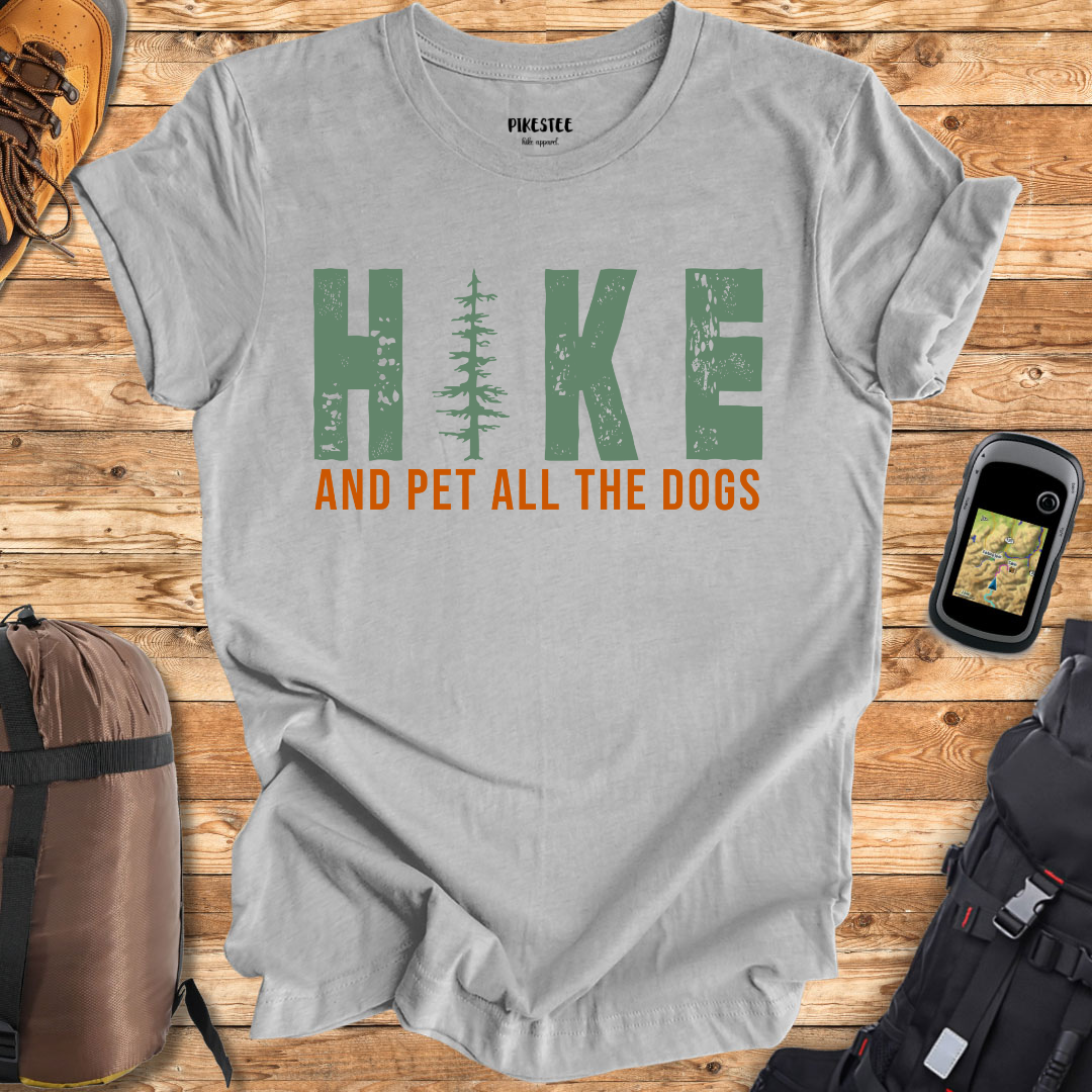 "Hike And Pet All The Dogs" Graphic T-shirt