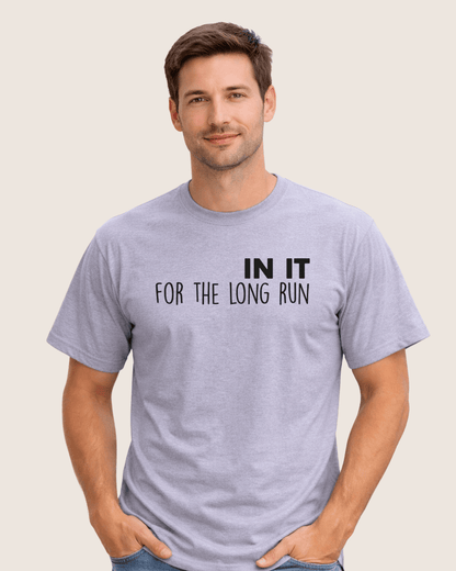 In It For The Long Run T-shirt