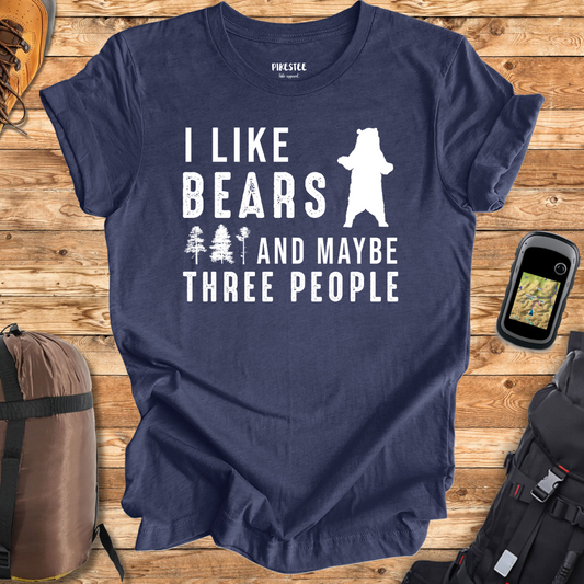 "I Like Bears And Maybe Three People" Graphic T-shirt