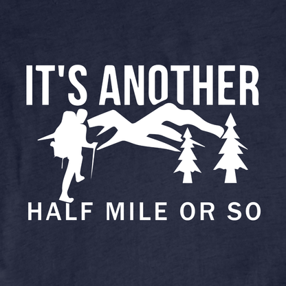 "It's Another Half Mile Or So" graphic T-shirt