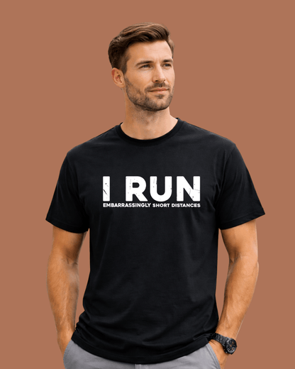 I Run Short Distances T-shirt