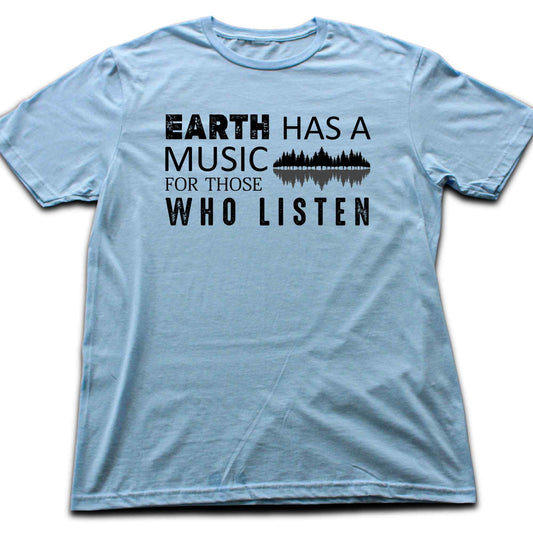 Earth Has a Music T-shirt