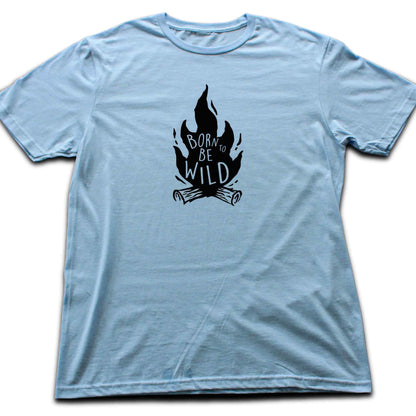 Born To Be Wild T-shirt