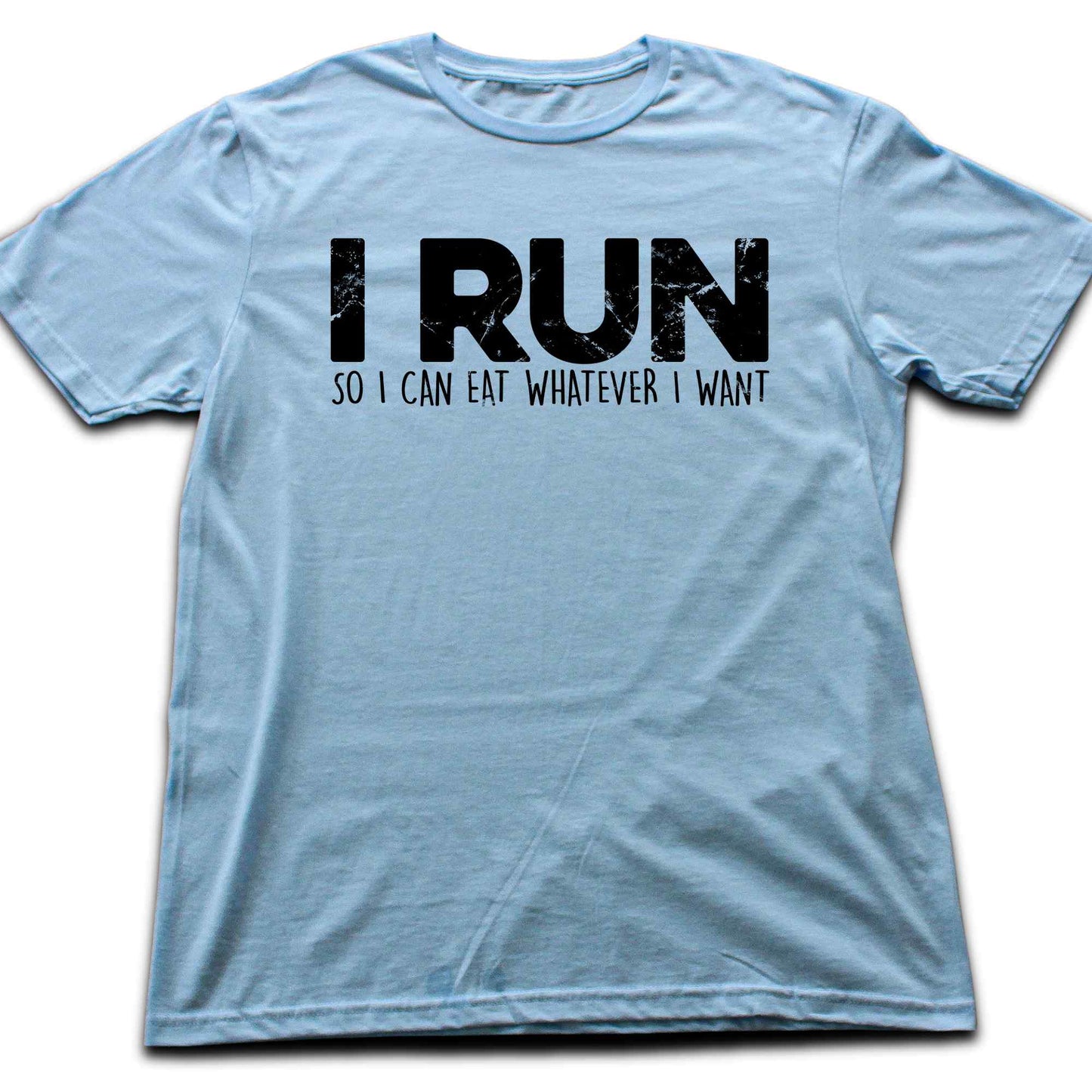 I Run So I Can Eat T-shirt