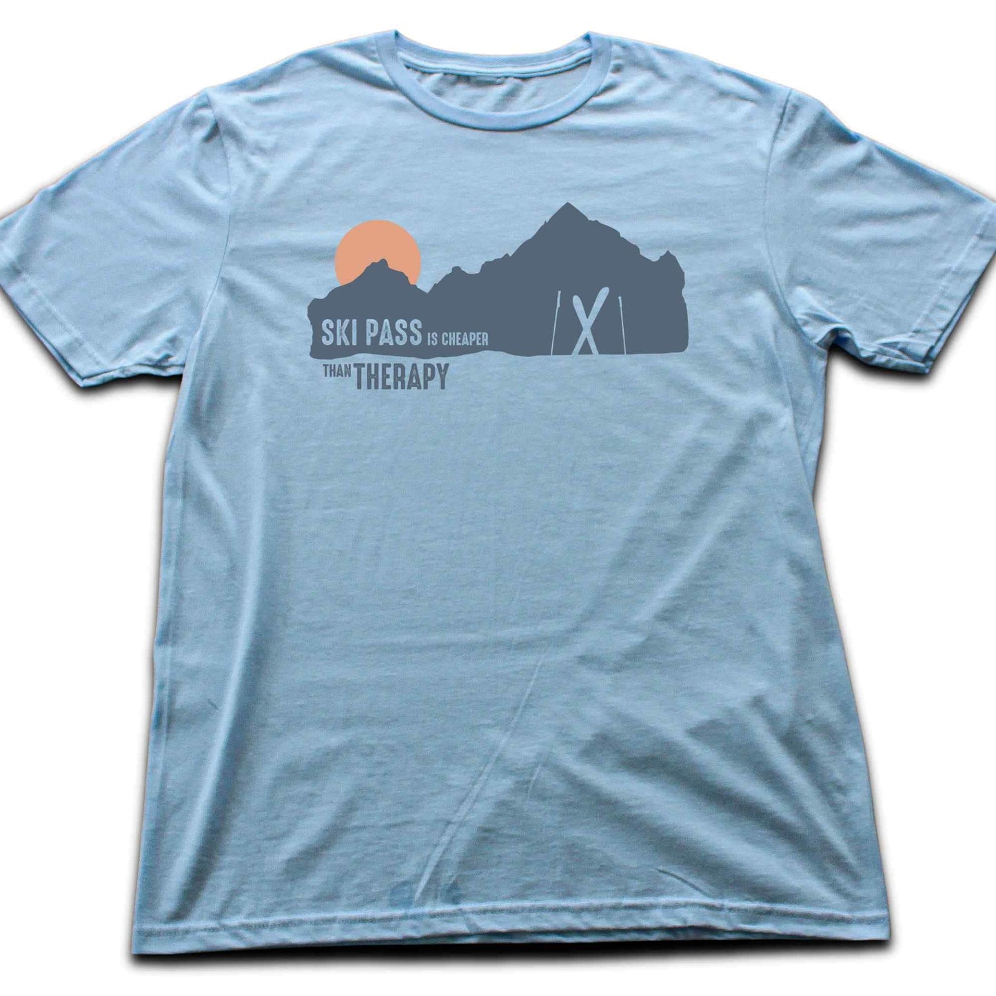 Ski Pass Is Cheaper T-shirt
