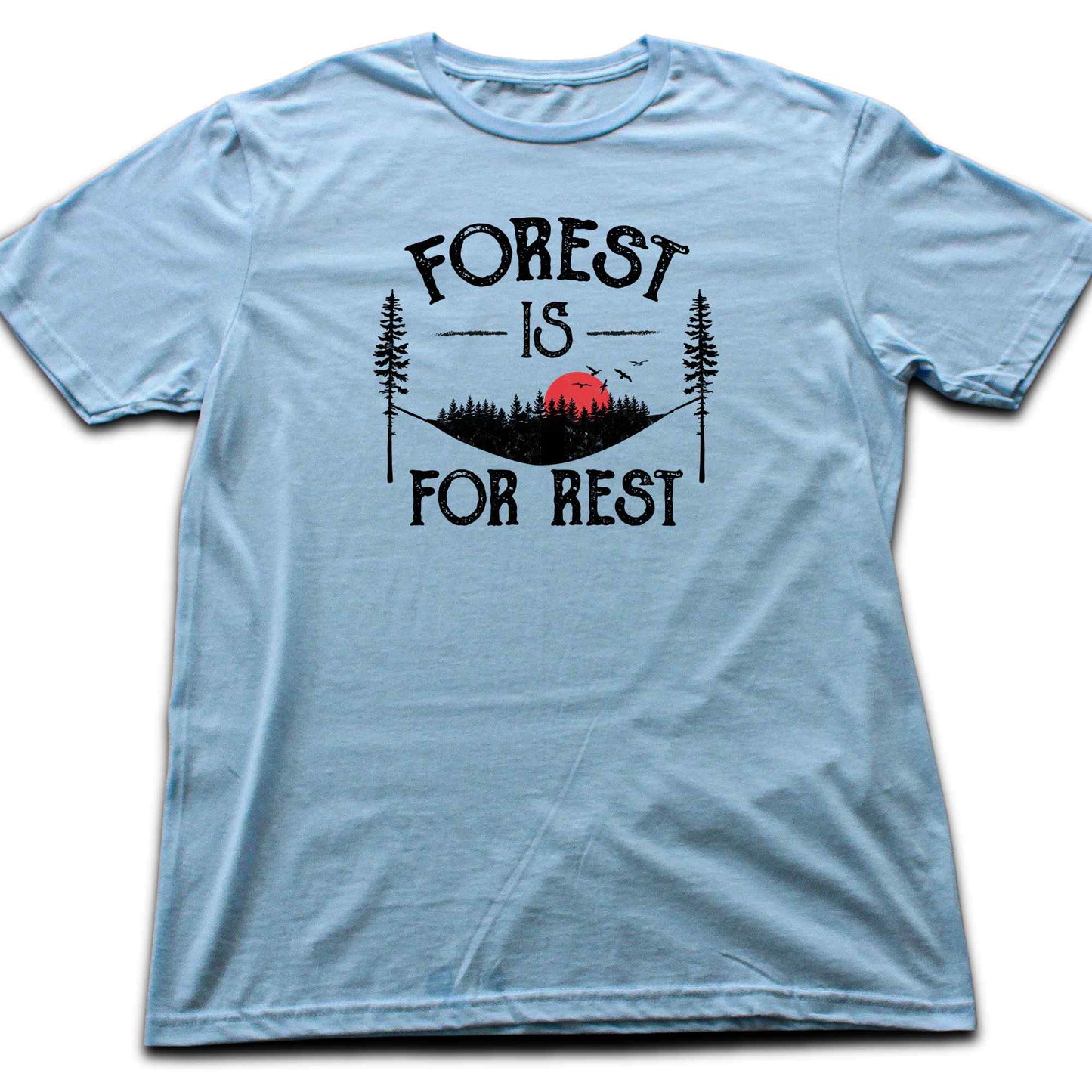 Forest Is For Rest T-shirt