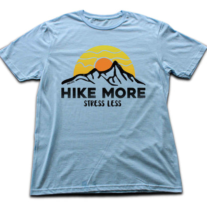 Hike More Stess Less T-shirt