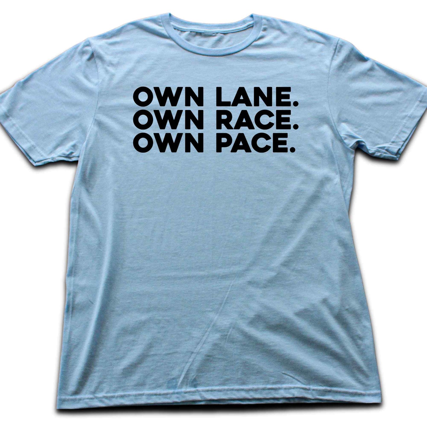 Own Lane, Own Race, Own Pace T-shirt