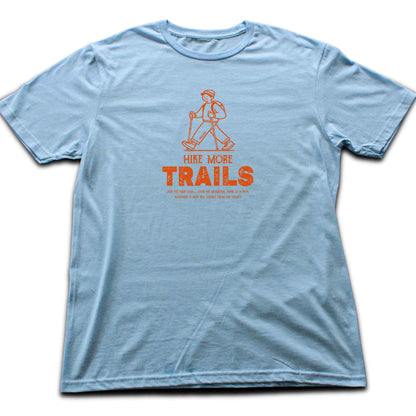 Hike More Trails T-shirt