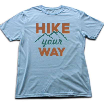 Hike Your Way T-shirt