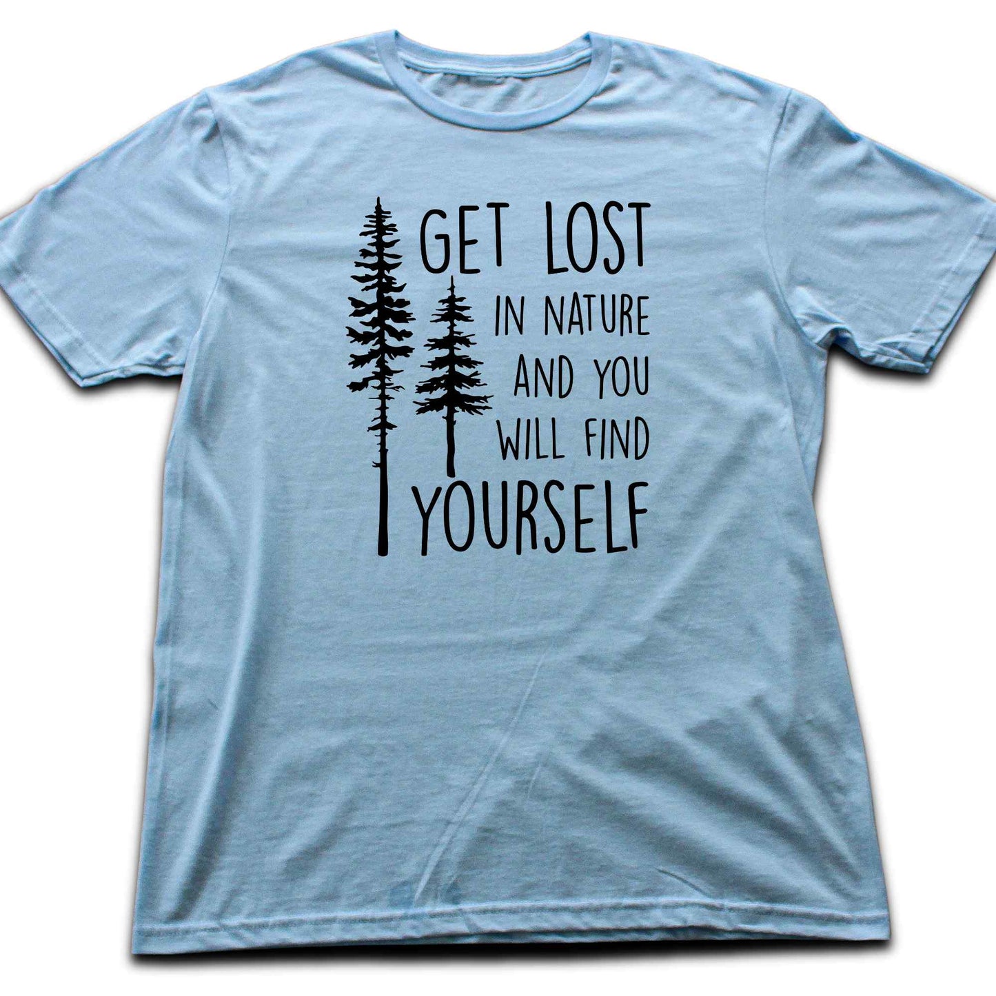 Get Lost In Nature T-shirt