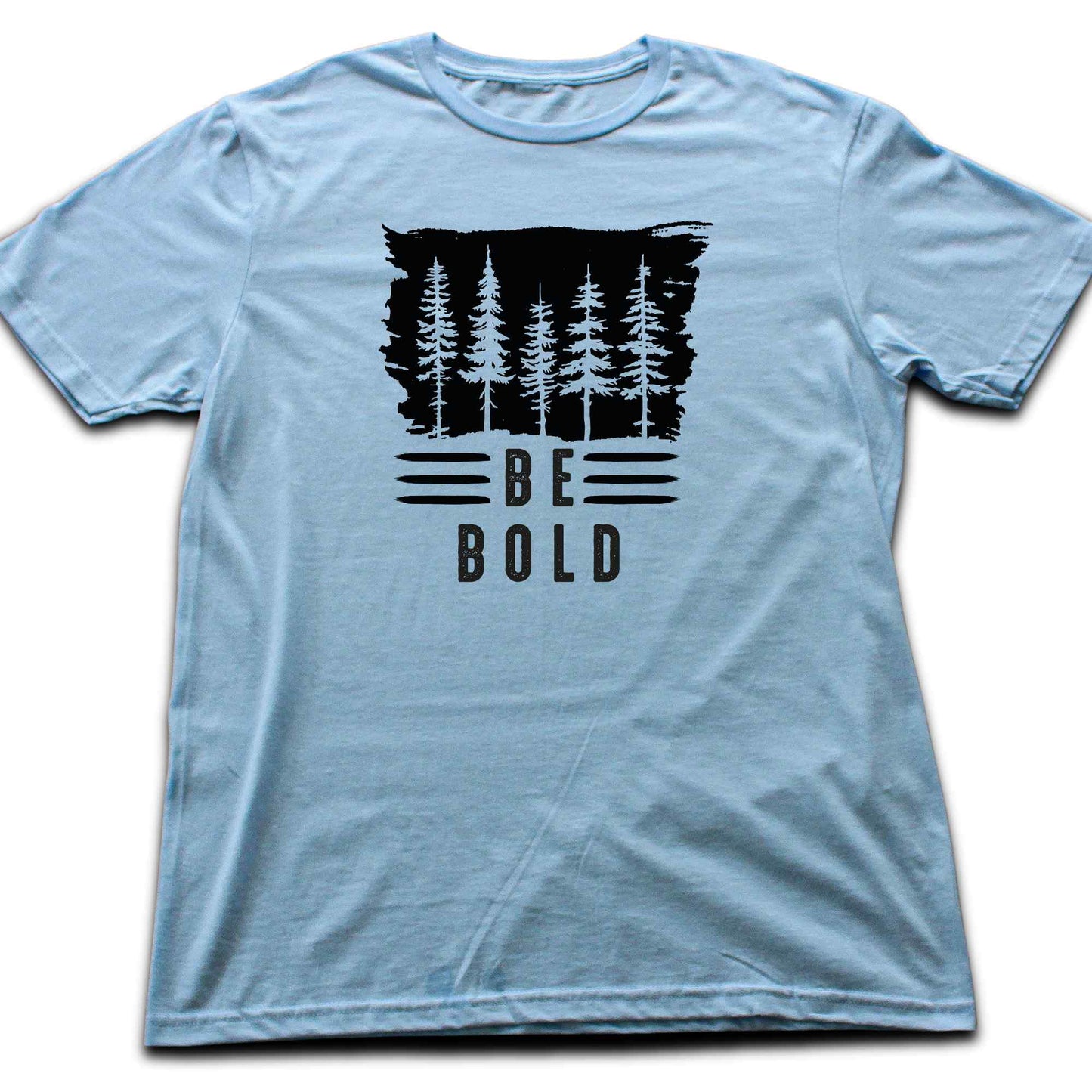 Be Bold T-shirt