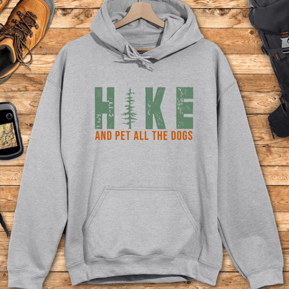 Hike And Pet All The Dogs  Hoodie