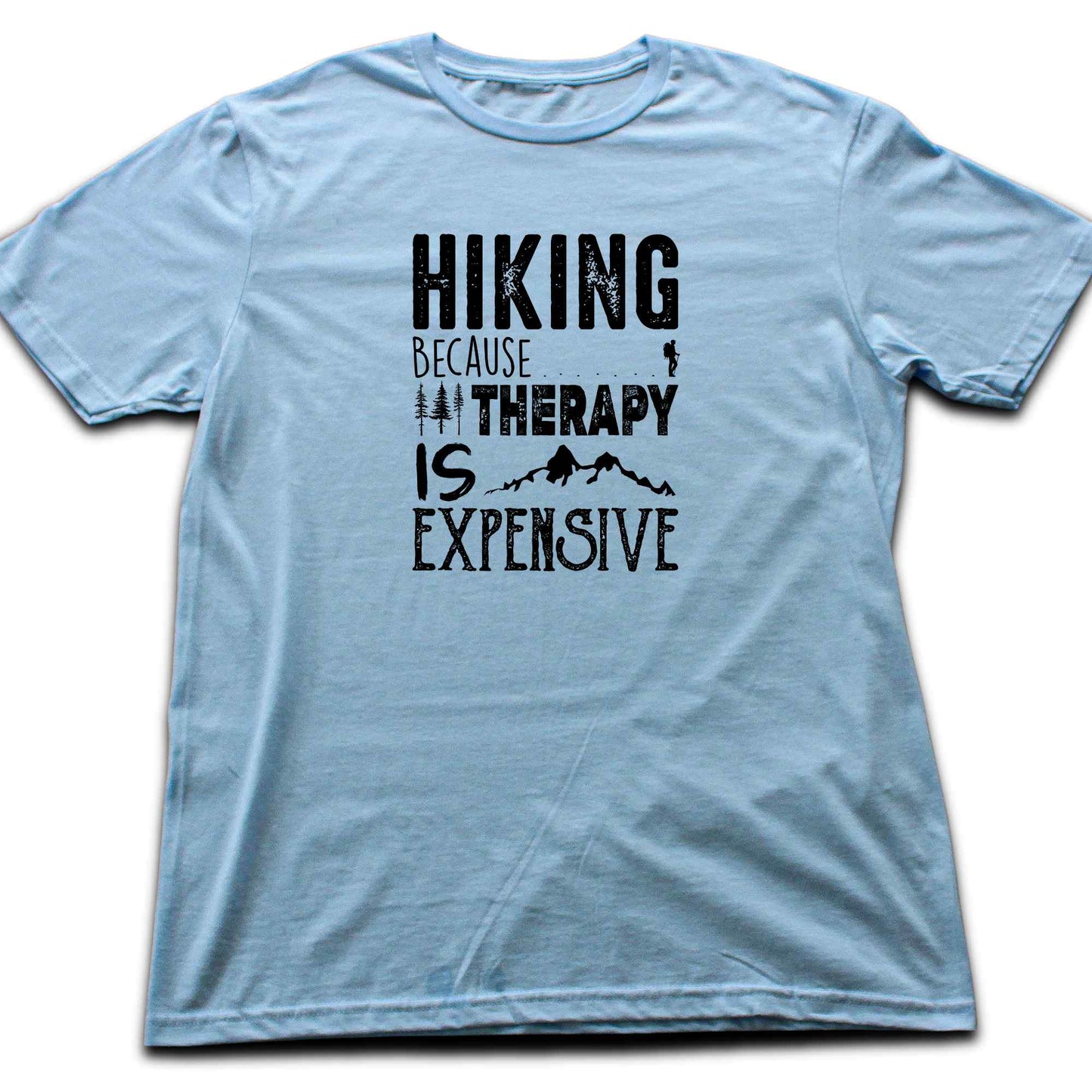 Hiking Because Therapy is Expensive T-shirt
