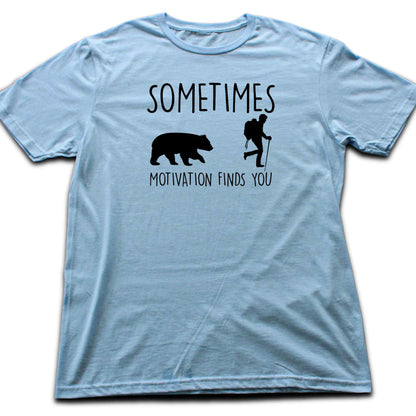 Motivation Finds You  T-shirt