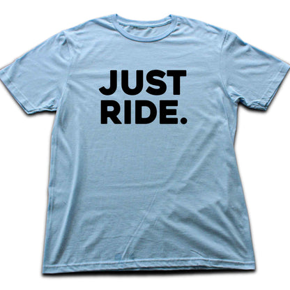 Just Ride T-shirt