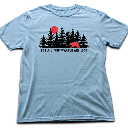 Not all Who Wander Are Lost Bear T-shirt