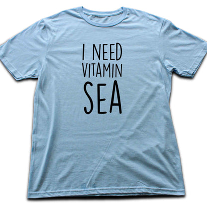 I Need Vitamin Sea T-shirt