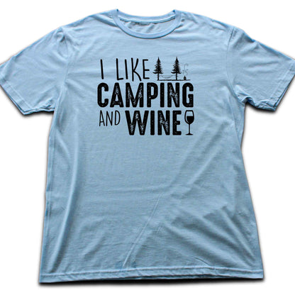 I like Camping And Wine T-shirt