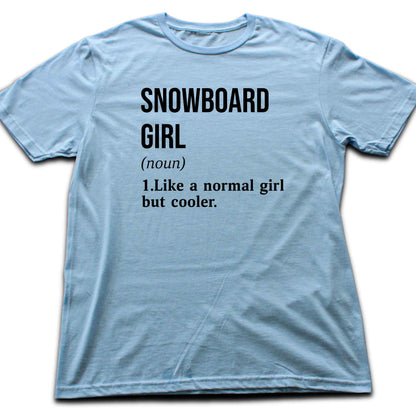 Snowboard Girl Definition T-shirt