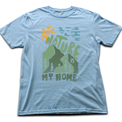 Nature Is My Home T-shirt