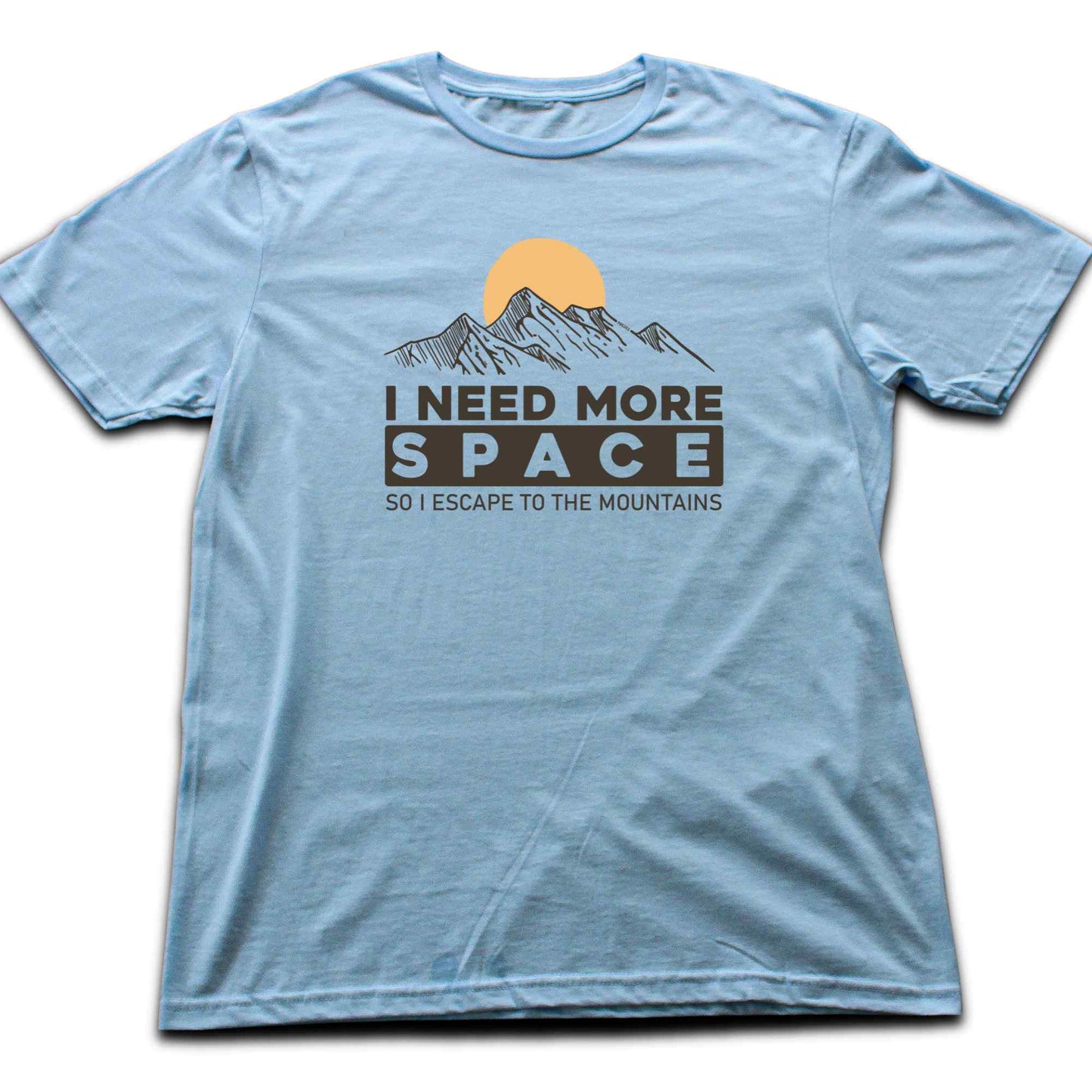 I Need More Space T-shirt