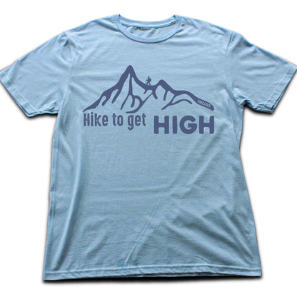 Hike to Get High T-shirt