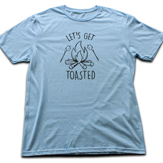 Let's Get Toasted T-shirt