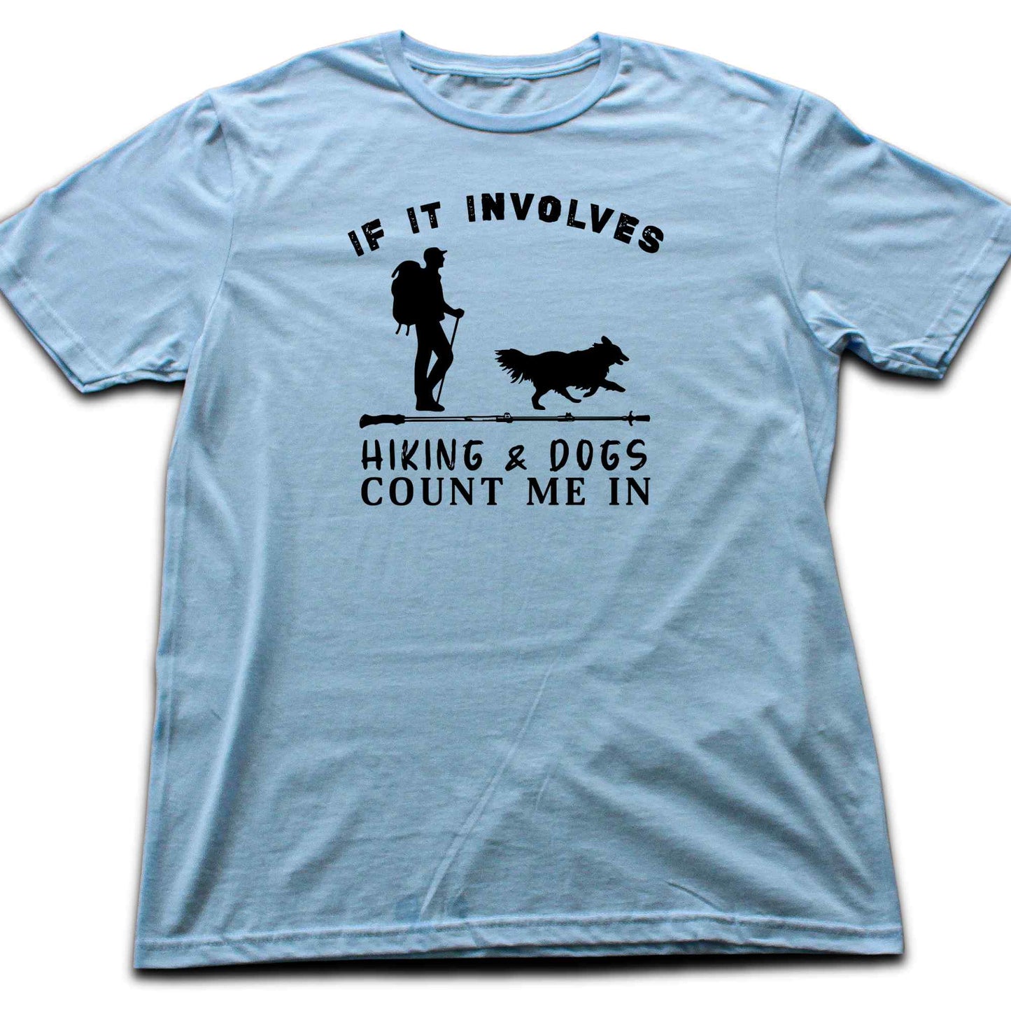 If It Involves Hiking And Dog (man) T-shirt