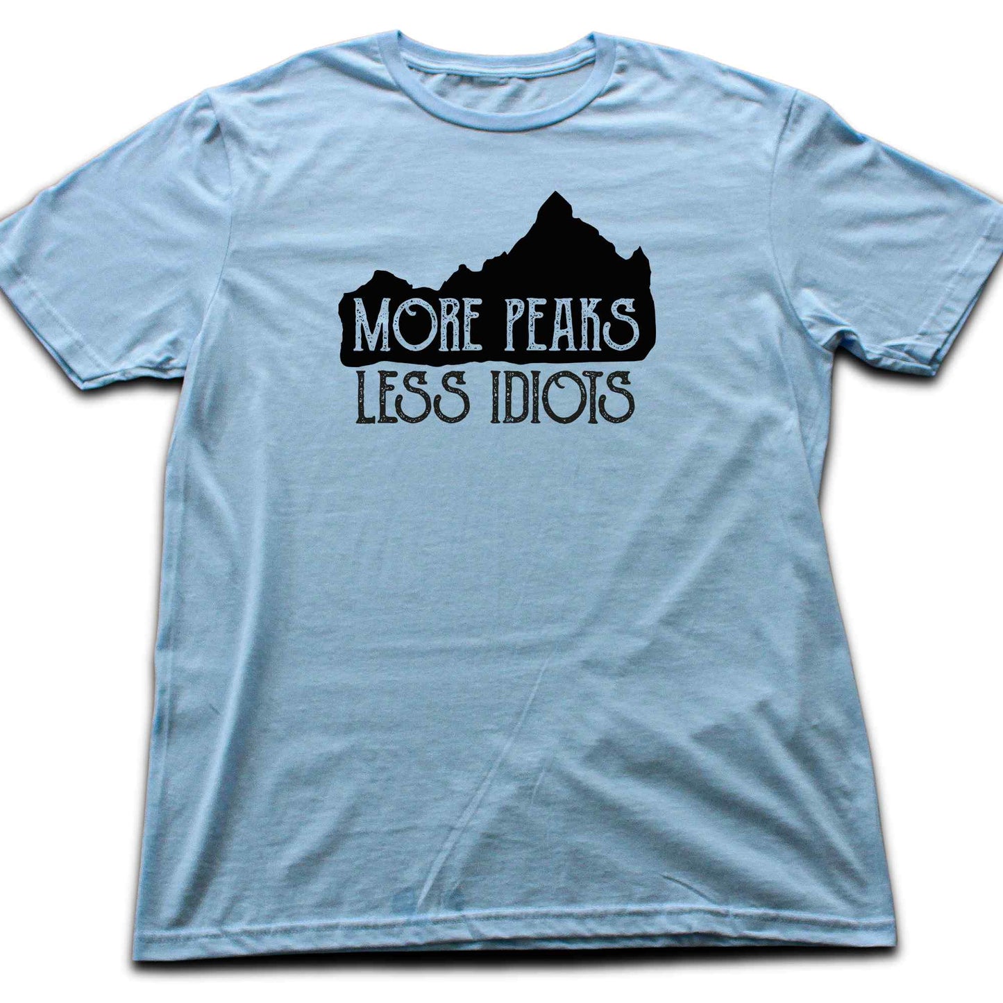 More Peaks, Less Idiots T-shirt