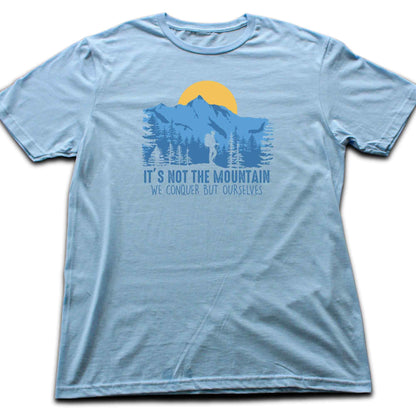 We Conquer Ourselves, Mountain T-shirt