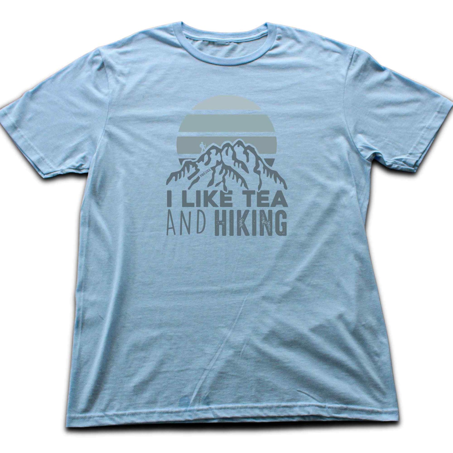 I like Tea And Hiking T-shirt