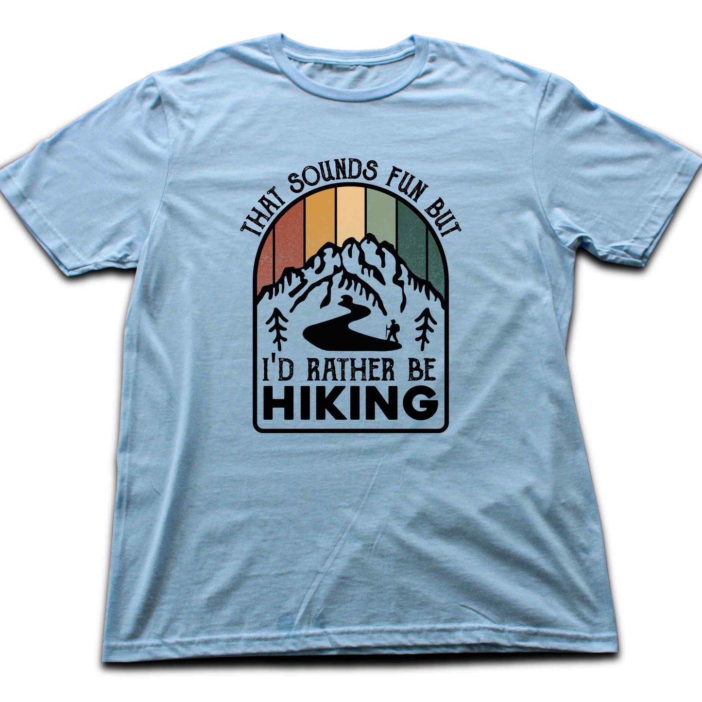 That sounds fun T-shirt