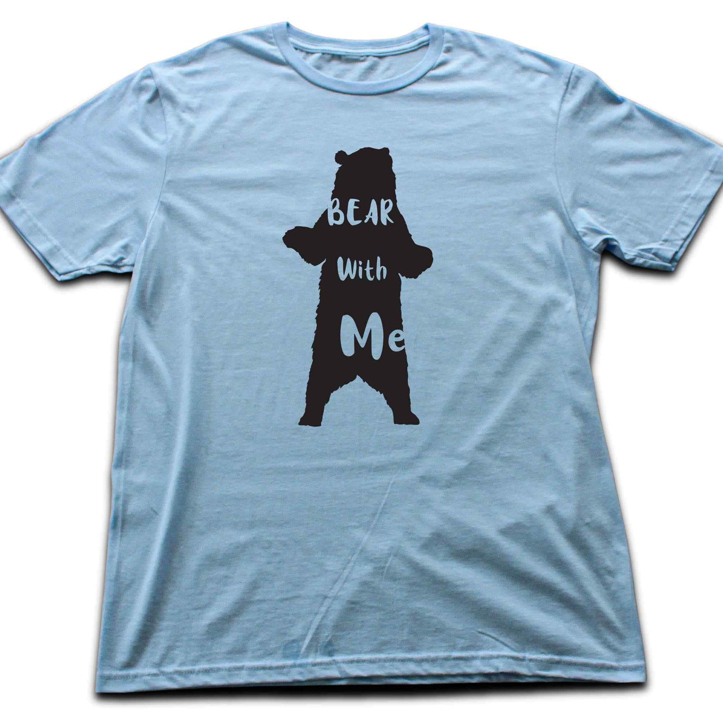 Bear With Me T-shirt