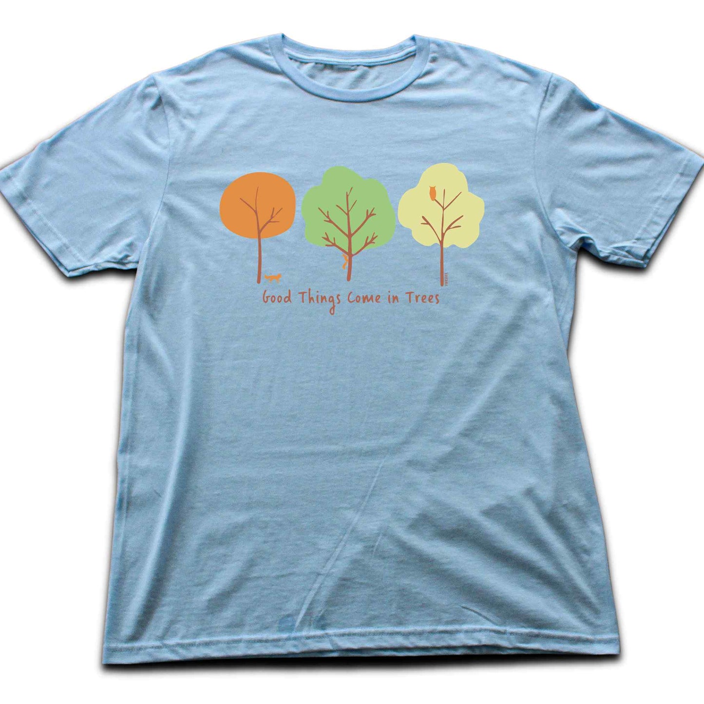 Good Things Come In Trees T-shirt