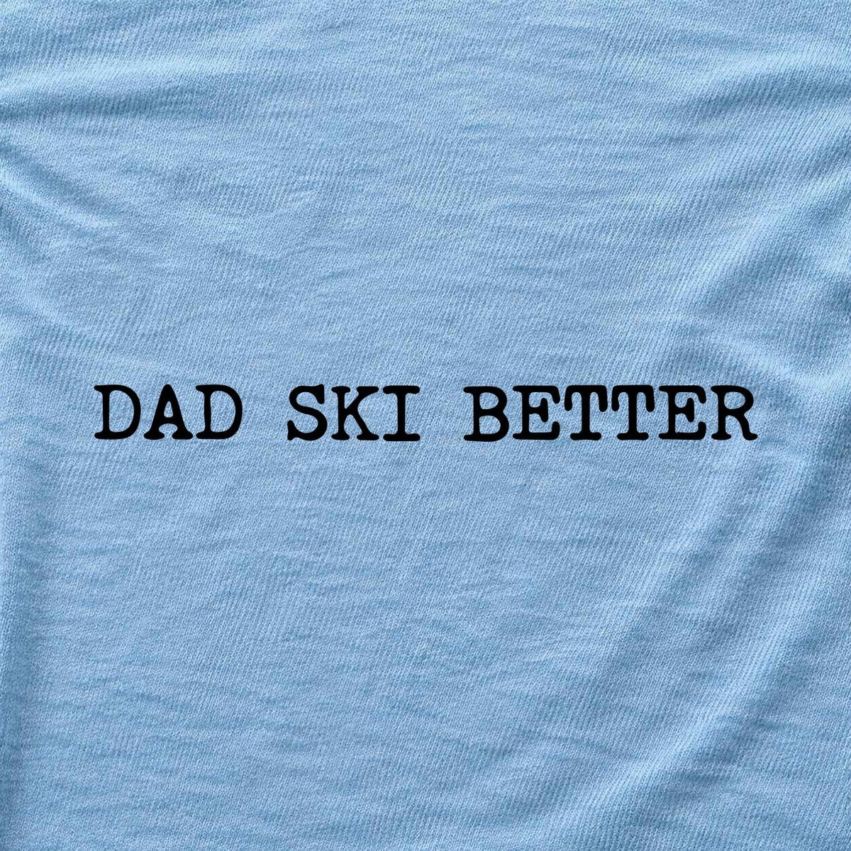 Dad Ski Better T-shirt - Light Blue - hero