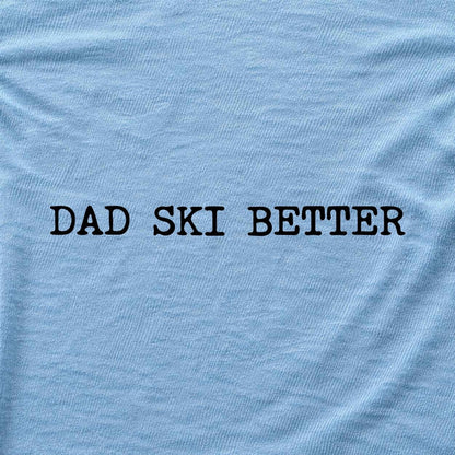 Dad Ski Better T-shirt - Light Blue - hero