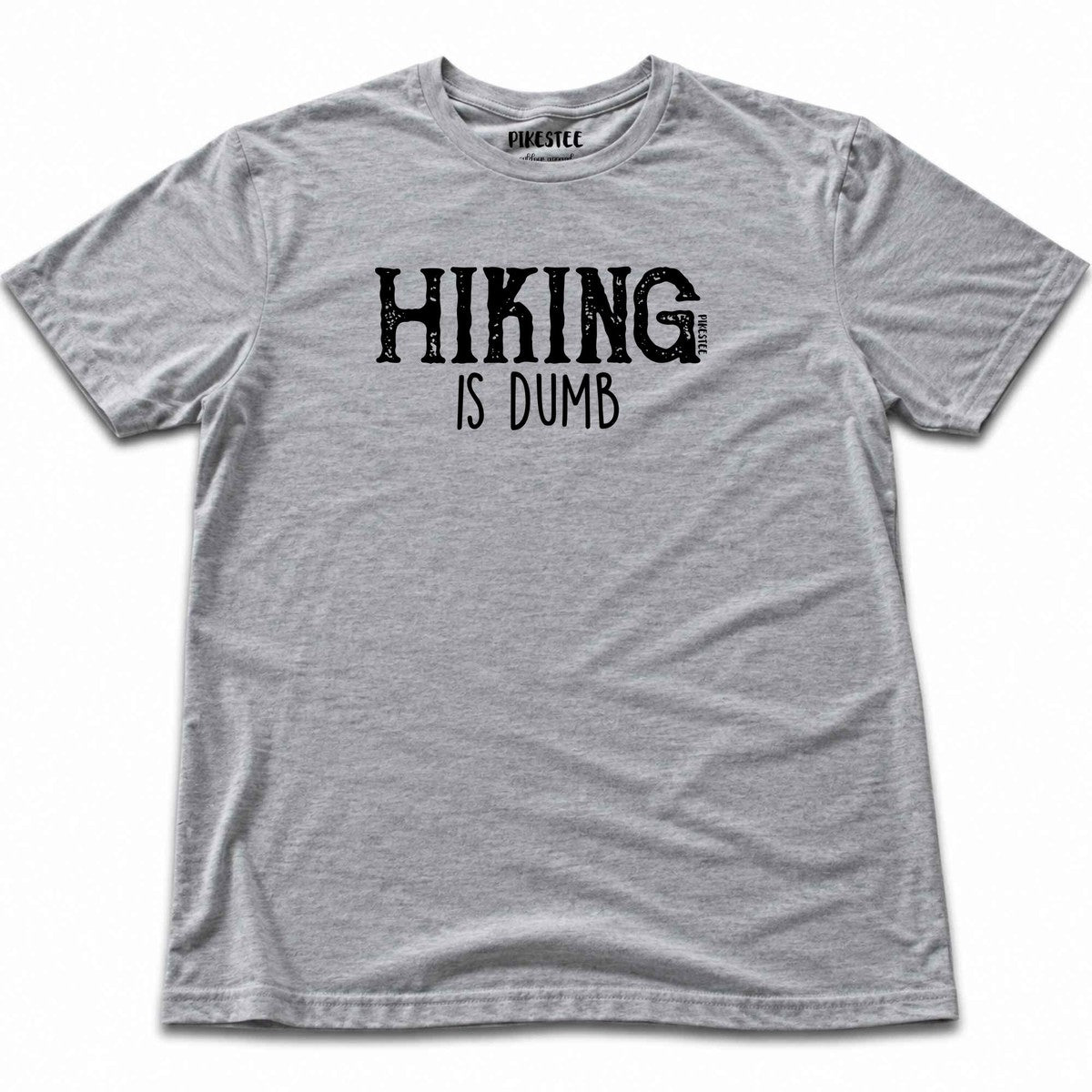 Hiking Is Dumb T-shirt - Sport Grey