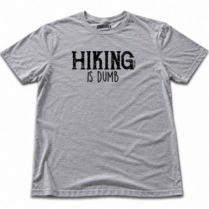 Hiking Is Dumb T-shirt - Sport Grey