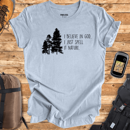 "I Believe In God, I just Spell it Nature" Graphic T-shirt