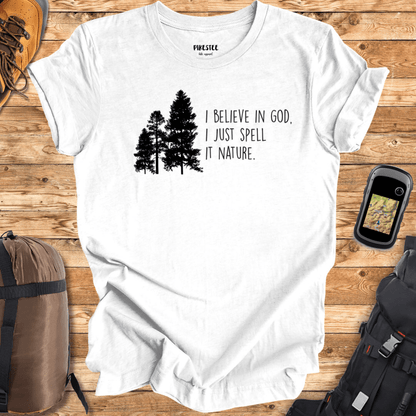 "I Believe In God, I just Spell it Nature" Graphic T-shirt