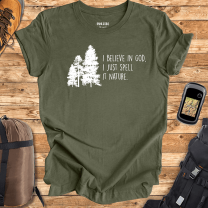 "I Believe In God, I just Spell it Nature" Graphic T-shirt