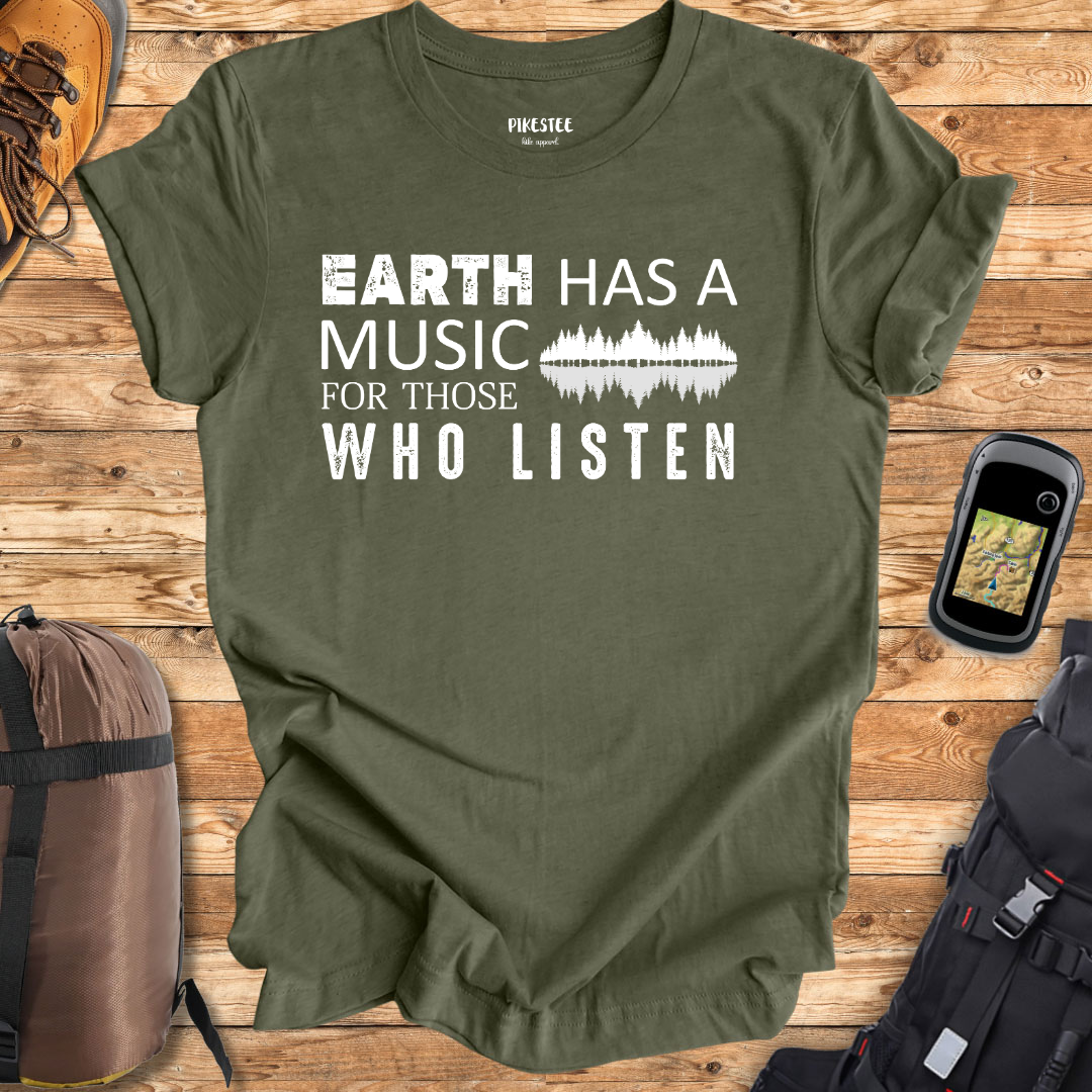 "Earth Has a Music For those Who Listen" Graphic T-shirt