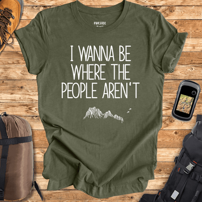 "I wanna be where the people aren't" graphic T-shirt